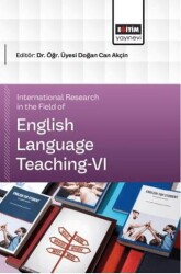 International Research In The Field Of English Language Teaching - 6 - Eğitim Yayınevi - Bilimsel Eserler