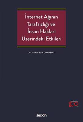 İnternet Ağının Tarafsızlığı ve İnsan Hakları Üzerindeki Etkileri - 1