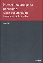 İnternet Bankacılığında Bankaların Özen Yükümlülüğü - Seçkin Yayıncılık