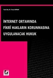 İnternet Ortamında Fikri Hakları Korunmasına Uygulanacak Hukuk - Seçkin Yayıncılık