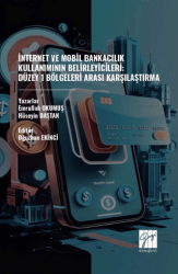 İnternet Ve Mobil Bankacılık Kullanımının Belirleyicileri: Düzey 1 - Gazi Kitabevi