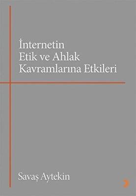 İnternetin Etik ve Ahlak Kavramlarına Etkileri - 1