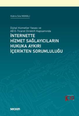 İnternette Hizmet Sağlayıcıların Hukuka Aykırı İçerikten Sorumluluğu - 1