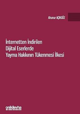 İnternetten İndirilen Dijital Eserlerde Yayma Hakkının Tükenmesi İlkesi - 1