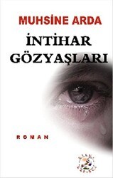 İntihar Gözyaşları - Bilge Karınca Yayınları