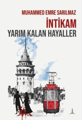 İntikam: Yarım Kalan Hayaller - 1