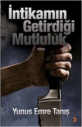 İntikamın Getirdiği Mutluluk - Cinius Yayınları