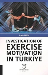 Investigation Of Exercise Motivation In Türkiye - Akademisyen Kitabevi