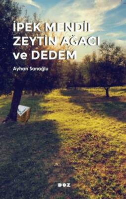 İpek Mendil Zeytin Ağacı ve Dedem - 1