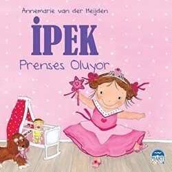 İpek - Prenses Oluyor - Martı Yayınları