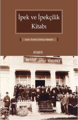İpek ve İpekçilik Kitabı - 1