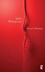 İpler Dolaşınca - İz Yayıncılık