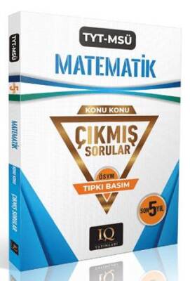 IQ Yayınları TYT - MSÜ Konu Konu Matematik Çıkmış Sorular - 1