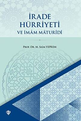 İrade Hürriyeti ve İmam Maturidi - 1