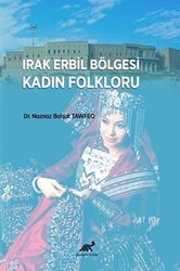 Irak Erbil Bölgesi Kadın Folkloru - Paradigma Akademi Yayınları
