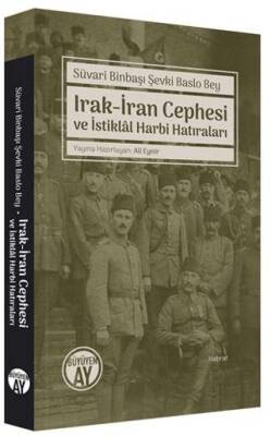 Irak-İran Cephesi ve İstiklal Harbi Hatıraları - 1