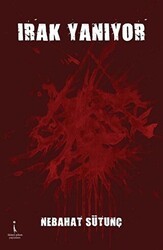 Irak Yanıyor - İkinci Adam Yayınları