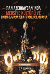 İran Azerbaycan’ında Mersiye Kültürü ve Muharrem Folkloru - Efe Akademi Yayınları