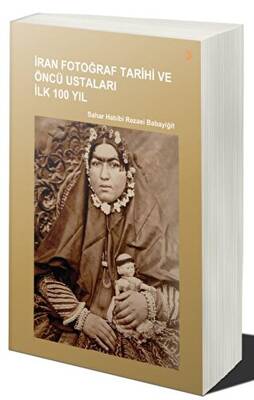 İran Fotoğraf Tarihi ve Öncü Ustaları İlk 100 Yıl - 1