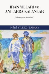 İran Yılları ve Anılarda Kalanlar - Almina Kitap