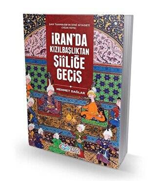 İran`da Kızılbaşlıktan Şiiliğe Geçiş - 1