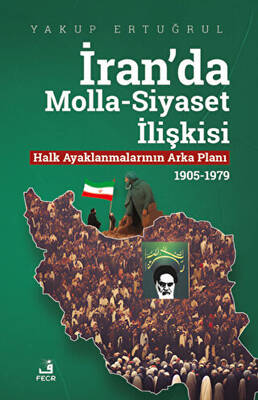 İran`da Molla-Siyaset İlişkisi - 1