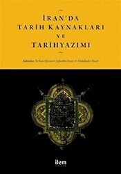 İran`da Tarih Kaynakları ve Tarihyazımı - İlem Yayınları