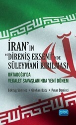 İran`ın Direniş Ekseni`nde Süleymani Kırılması - Nobel Akademik Yayıncılık