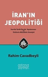 İran`ın Jeopolitiği - Astana Yayınları