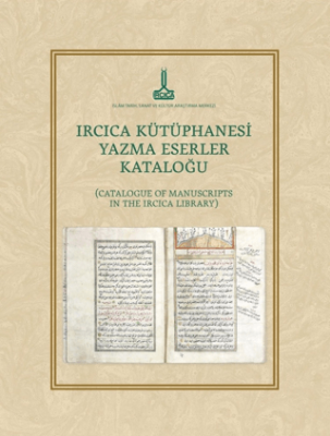 IRCICA Kütüphanesi Yazma Eserler Kataloğu - 1