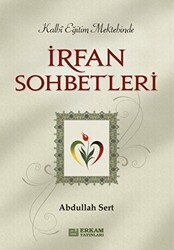 İrfan Sohbetleri - Erkam Yayınları