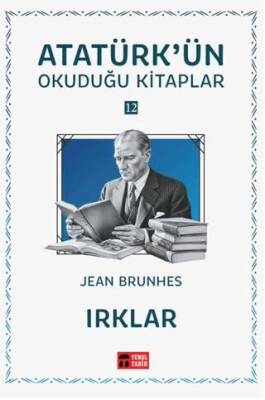 Irklar - Atatürk`ün Okuduğu Kitaplar 12 - 1