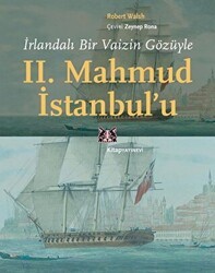 İrlandalı Bir Vaizin Gözüyle 2. Mahmud İstanbul’u - Kitap Yayınevi