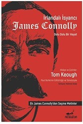 İrlandalı İsyancı James Connolly - Patika Kitap