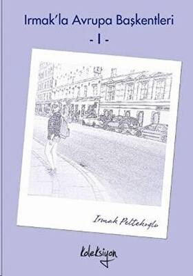 Irmak’la Avrupa Başkentleri - 1 - 1