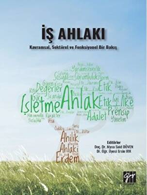 İş Ahlakı - Kavramsal, Sektörel ve Fonksiyonel Bir Bakış - 1