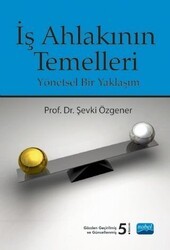 İş Ahlakının Temelleri - Nobel Akademik Yayıncılık
