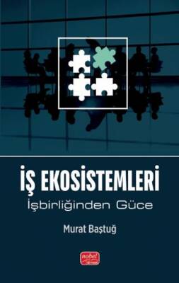 İş Ekosistemleri - İşbirliğinden Güce - 1