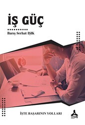İş Güç - Sonçağ Yayınları