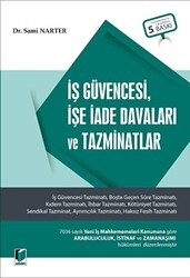 İş Güvencesi, İşe İade Davaları ve Tazminatlar - Adalet Yayınevi