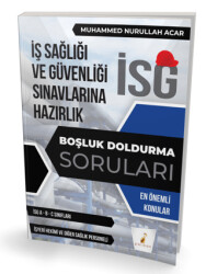 İş Güvenliği Uzmanlığı Sınavlarına Hazırlık İSG Boşluk Doldurma Soruları - Pelikan Tıp Teknik Yayıncılık