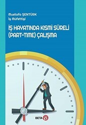 İş Hayatında Kısmi Süreli Part-Time Çalışma - Beta Yayınevi