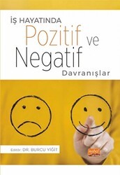 İş Hayatında Pozitif ve Negatif Davranışlar - Nobel Bilimsel Eserler