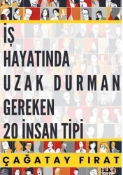 İş hayatında Uzak Durman Gereken 20 İnsan Tipi - Tilki Kitap
