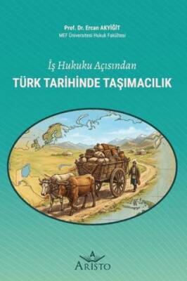 İş Hukuku Açısından Türk Tarihinde Taşımacılık - 1