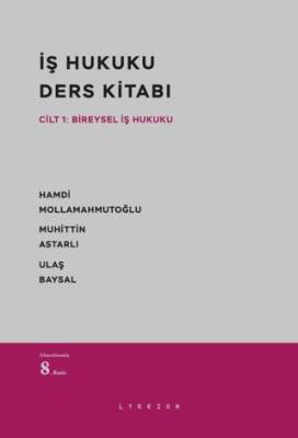 İş Hukuku Ders Kitabı Cilt: 1 Bireysel İş Hukuku - 1