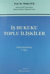 İş Hukuku Toplu İlişkiler Güncellenmiş - Turhan Kitabevi
