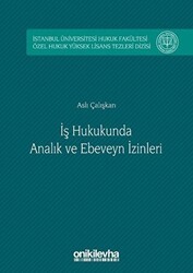 İş Hukukunda Analık ve Ebeveyn İzinleri - On İki Levha Yayınları