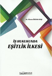 İş Hukukunda Eşitlik İlkesi - Platon Hukuk