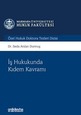 İş Hukukunda Kıdem Kavramı - 1